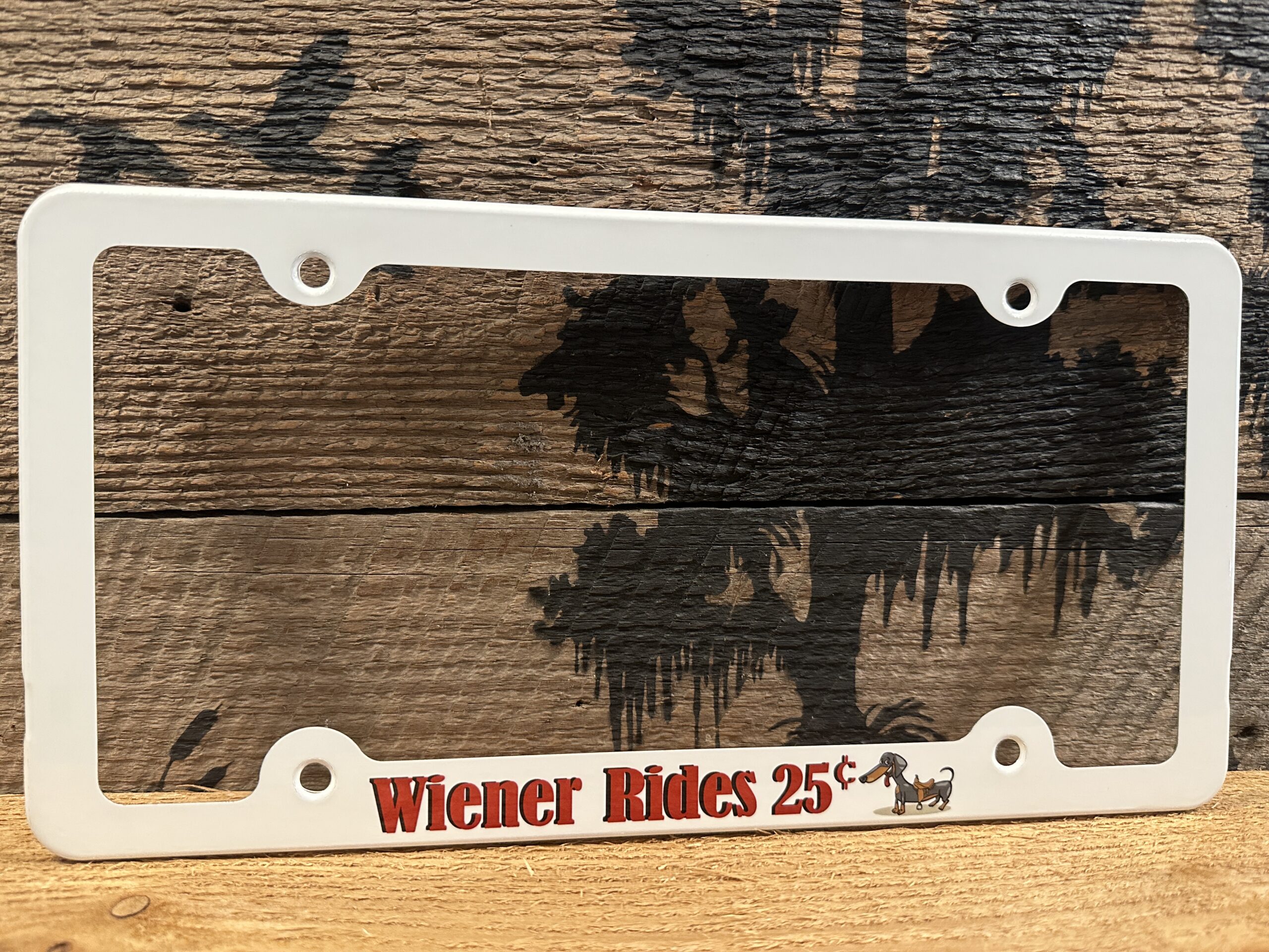 Wiener Rides 25 Cents License Plate Frame Bad Bass Designs