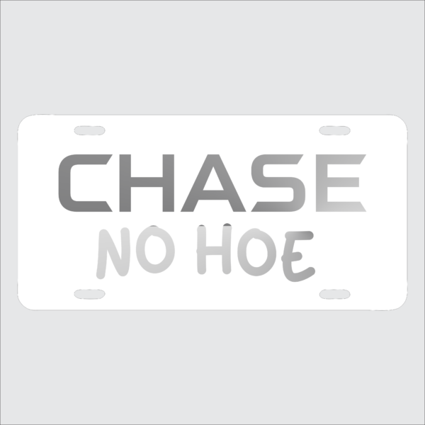 Chase No Hoe License Plate